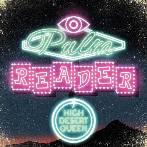 High Desert Queen - Palm Reader [Compact Discs]