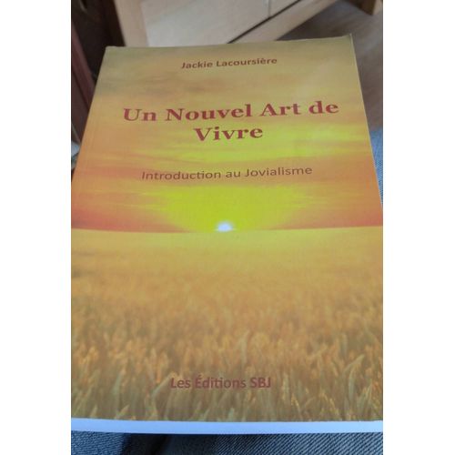Un Nouvel Art De Vivre, Introduction Au Jovialisme, Par J. Lacoursière
