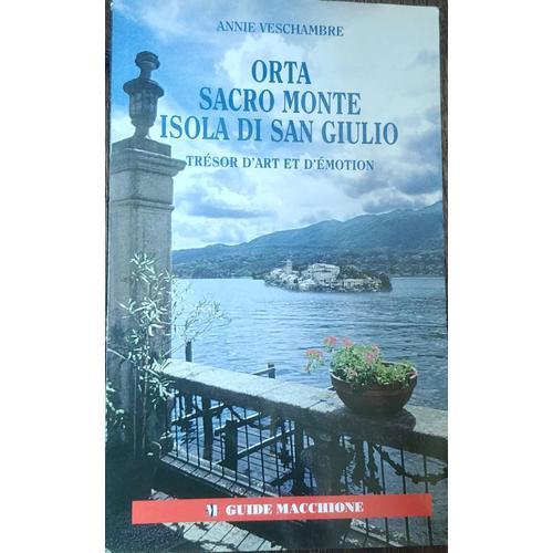 Orta Sacro Monte Isola Di San Giulio, Trésor D'art Et D'émotion