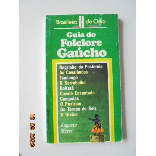 Guia Do Folclore Gaucho. Colecao Brasileira De Ouro 40947