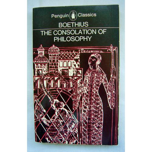 The Consolation Of Philosophy ( Boethius ) Traduction Et Introduction By V.E.Watts / Penguin Classics 1984