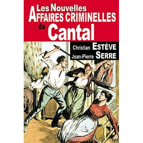 Les Nouvelles Affaires Criminelles Du Cantal