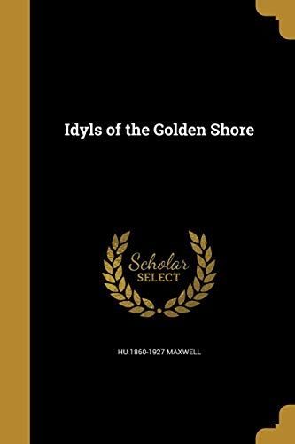 Idyls Of The Golden Shore