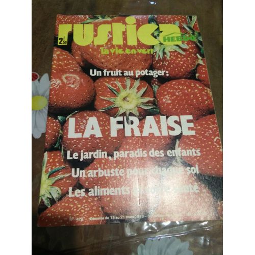 Rustica La Vie En Vert. Numéro 429. Mars 1978. La Fraise