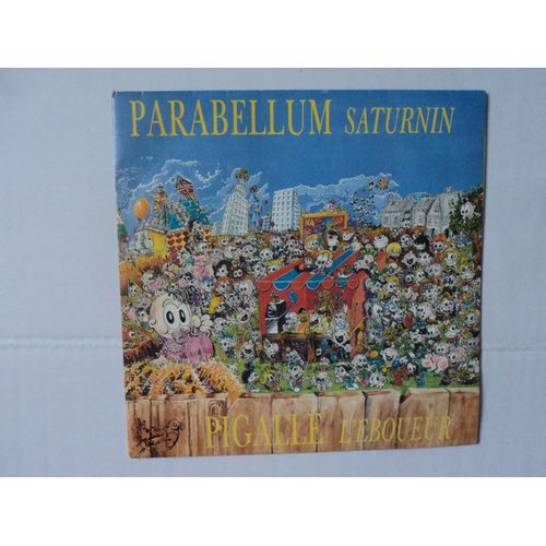 Parabellum / Pigalle ‎ Saturnin / L'éboueur