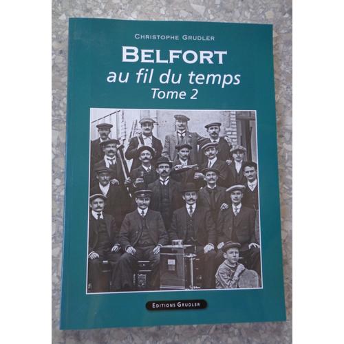 Belfort Au Fil Du Temps - Tome 2