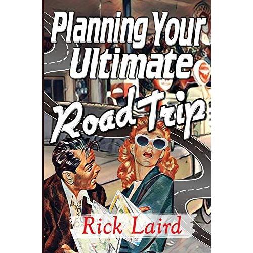 Planning Your Ultimate Road Trip