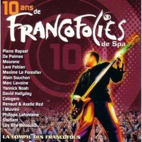 10 Ans De Francofolies De Spa