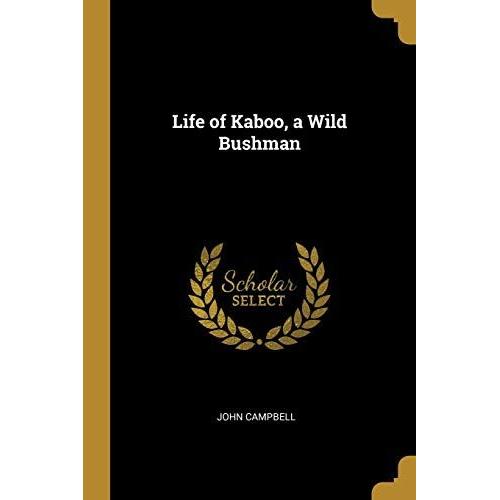 Life Of Kaboo, A Wild Bushman