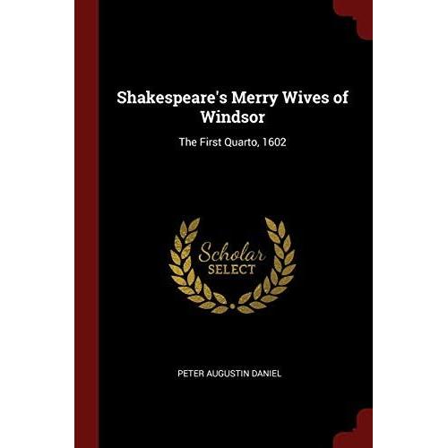 Shakespeare's Merry Wives Of Windsor: The First Quarto, 1602