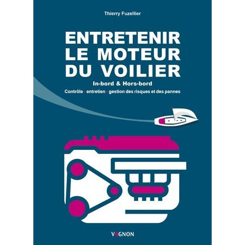 Entretenir Le Moteur Du Voilier - In-Bord & Hors-Bord