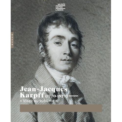 Jean-Jacques Karpff (1770-1829) - Visez Au Sublime