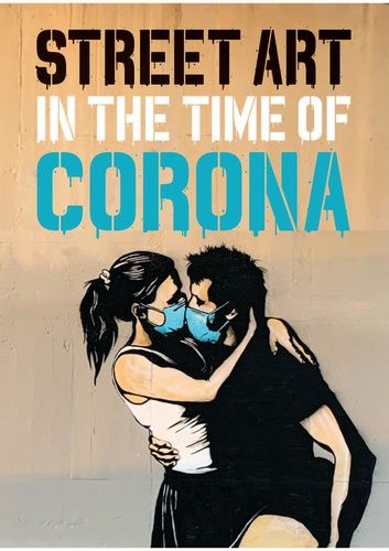 Street Art In The Time Of Corona