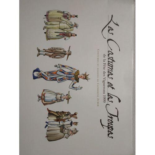 Les Costumes Et Les Troupes De La Fête Des Vignerons 1999