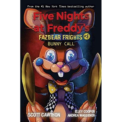 Five Nights At Freddy's: Fazbear Frights 05. Bunny Call