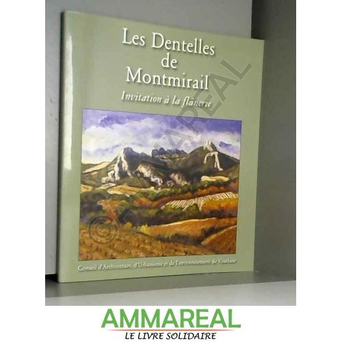 Les Dentelles De Montmirail : Invitation À La Flânerie