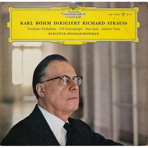 Karl Böhm, Berliner Philharmoniker, Richard Strauss ‎ Karl Böhm Dirigiert Richard Strauss - Festliches Präludium / Till Eulenspiegel / Don Juan / Salomes Tanz