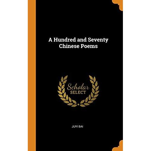 A Hundred And Seventy Chinese Poems