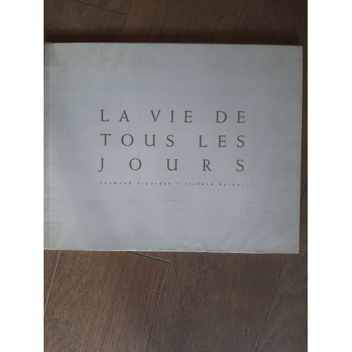 La Vie De Tous Les Jours - Raymond Depardon - Richard Kalvar