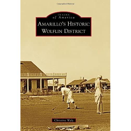 Amarillo's Historic Wolflin District