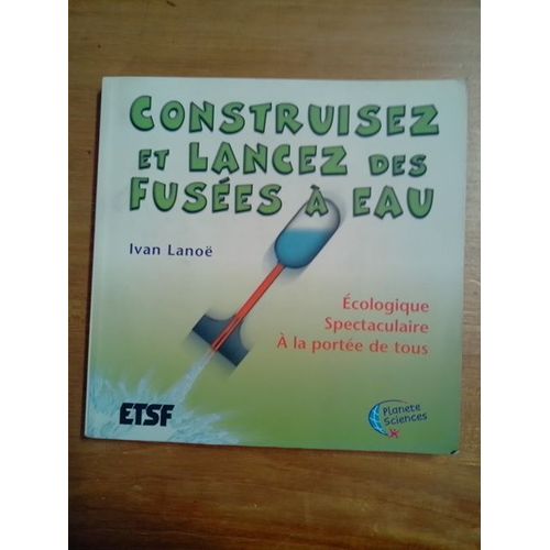 Construisez Et Lancez Des Fusées À Eau