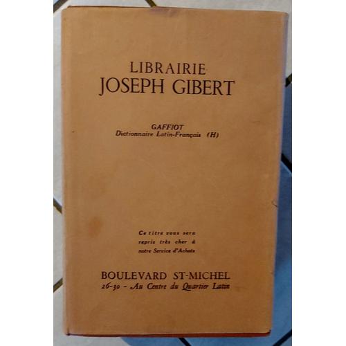 Dictionnaire Illustré Latin Francais De Félix Gaffiot / Édition Originale De 1934 / Hachette