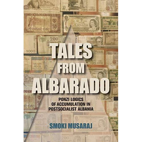 Tales From Albarado: Ponzi Logics Of Accumulation In Postsocialist Albania