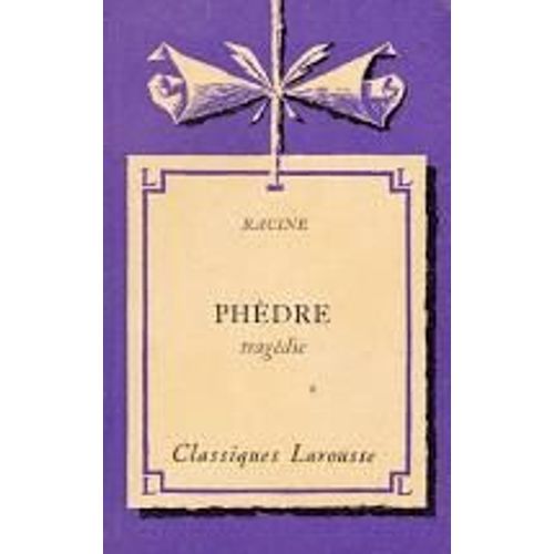 Phèdre - Classiques Larousse