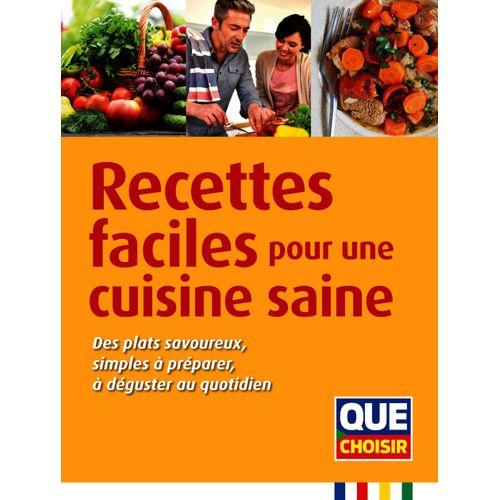 Recettes Faciles Pour Une Cuisine Saine Un Guide Pratique Pour La Cuisine Au Quotidien
