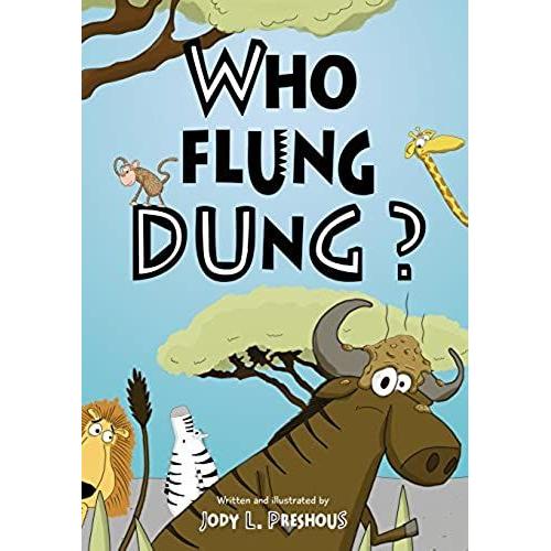 Who Flung Dung?