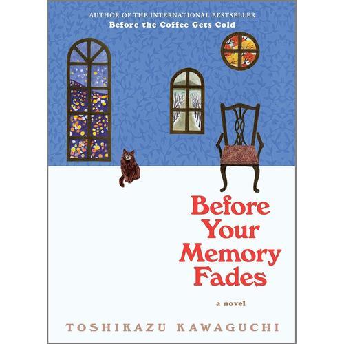 Before Your Memory Fades: A Novel?Toshikazu Kawaguchi