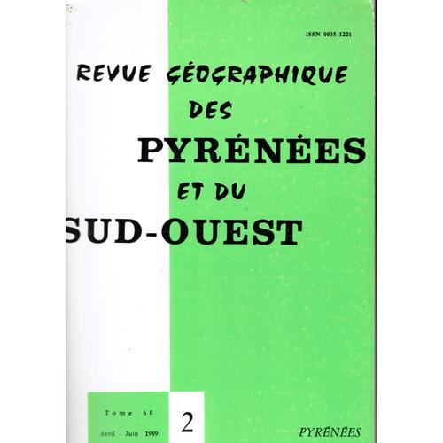 Revue Géographique Des Pyrénées Et Du Sud-Ouest  N° 60 : Pyrenees - Fasicule 2
