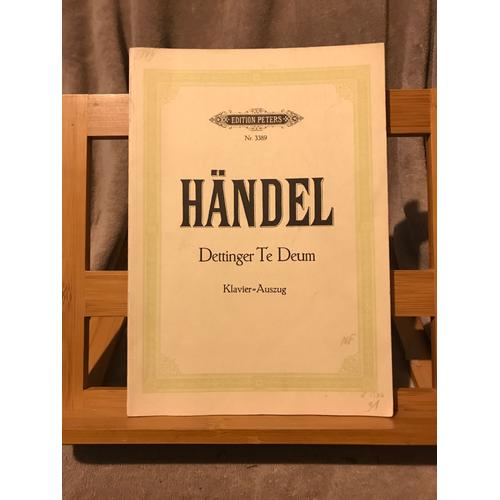 Haendel / Handel Dettinger Te Deum Partition Chant Piano Éditions Peters N°3389