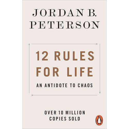 12 Rules For Life: An Antidote To Chaos?Jordan B. Peterson