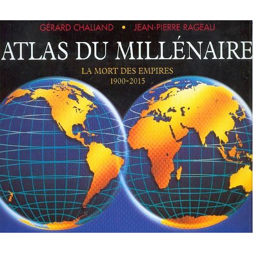 Atlas Du Millenaire La Mort Des Empires 1900-2015