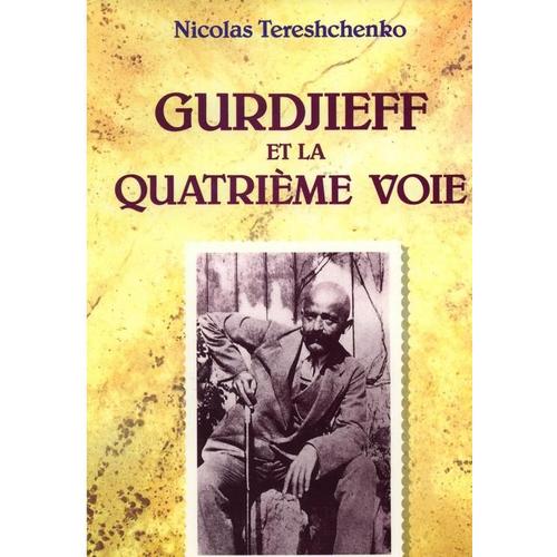 Gurdjieff Et La Quatrième Voie