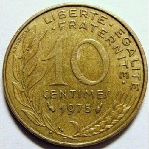 France = Pièce De 10 Centimes De Francs, Type Marianne , Graveur Lagriffoul Et Dieudonné, Année 1975