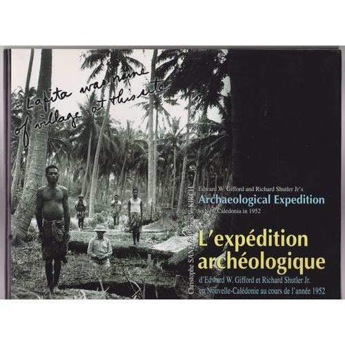 L'expédition Archéologique D'edward W. Gifford Et Richard Shutler Jr. En Nouvelle Calédonie Au Cours De L'année 1952