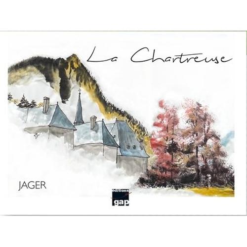 La Chartreuse - Cinq Saisons D'une Peinture Du Souffle