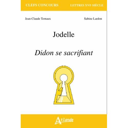 Jodelle, Didon Se Sacrifiant