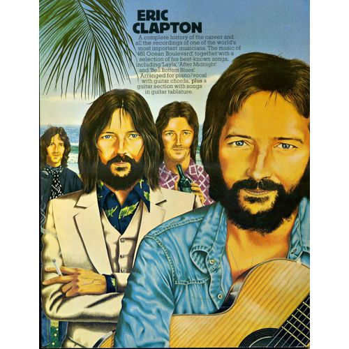Eric Clapton Histoire, Discographie Complète Et Accords Pour 14 Chansons