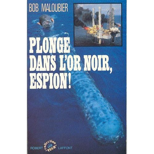 Plonge Dans L'or Noir, Espion