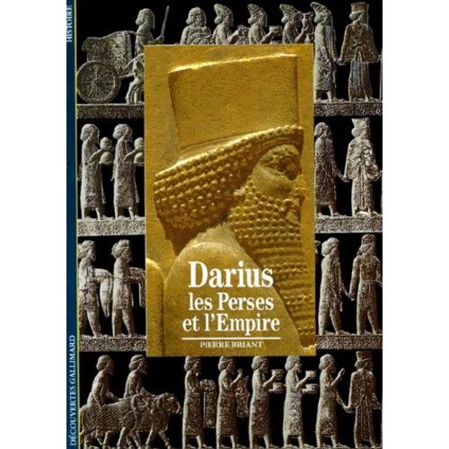 Darius, Les Perses Et L'empire