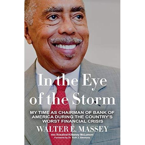 In The Eye Of The Storm: My Time As Chairman Of Bank Of America During The Country's Worst Financial Crisis