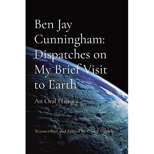 Ben Jay Cunningham: An Oral History
