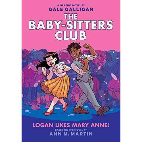 Logan Likes Mary Anne!: A Graphic Novel (The Baby-Sitters Club #8)