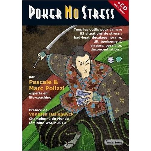 Poker No Stress - Tous Les Outils Pour Vaincre 82 Causes De Stress Au Poker (1 Cd Audio)