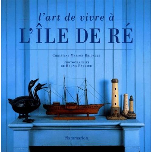L'art De Vivre À L'ile De Ré