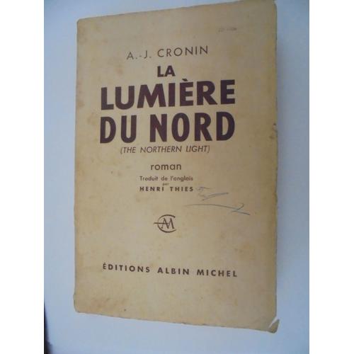 La Lumiere Du Nord Livre En Francais A. J. Cronin Annee 1958