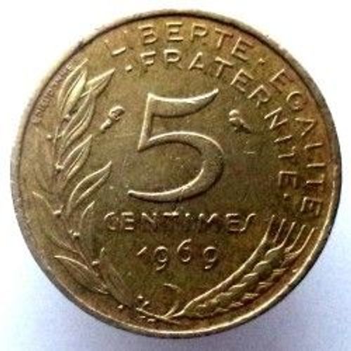 France = Pièce De Monnaie De 5 Centimes De Francs, Type Marianne, Graveur Dieudonné Et Lagriffoul, Année 1969.